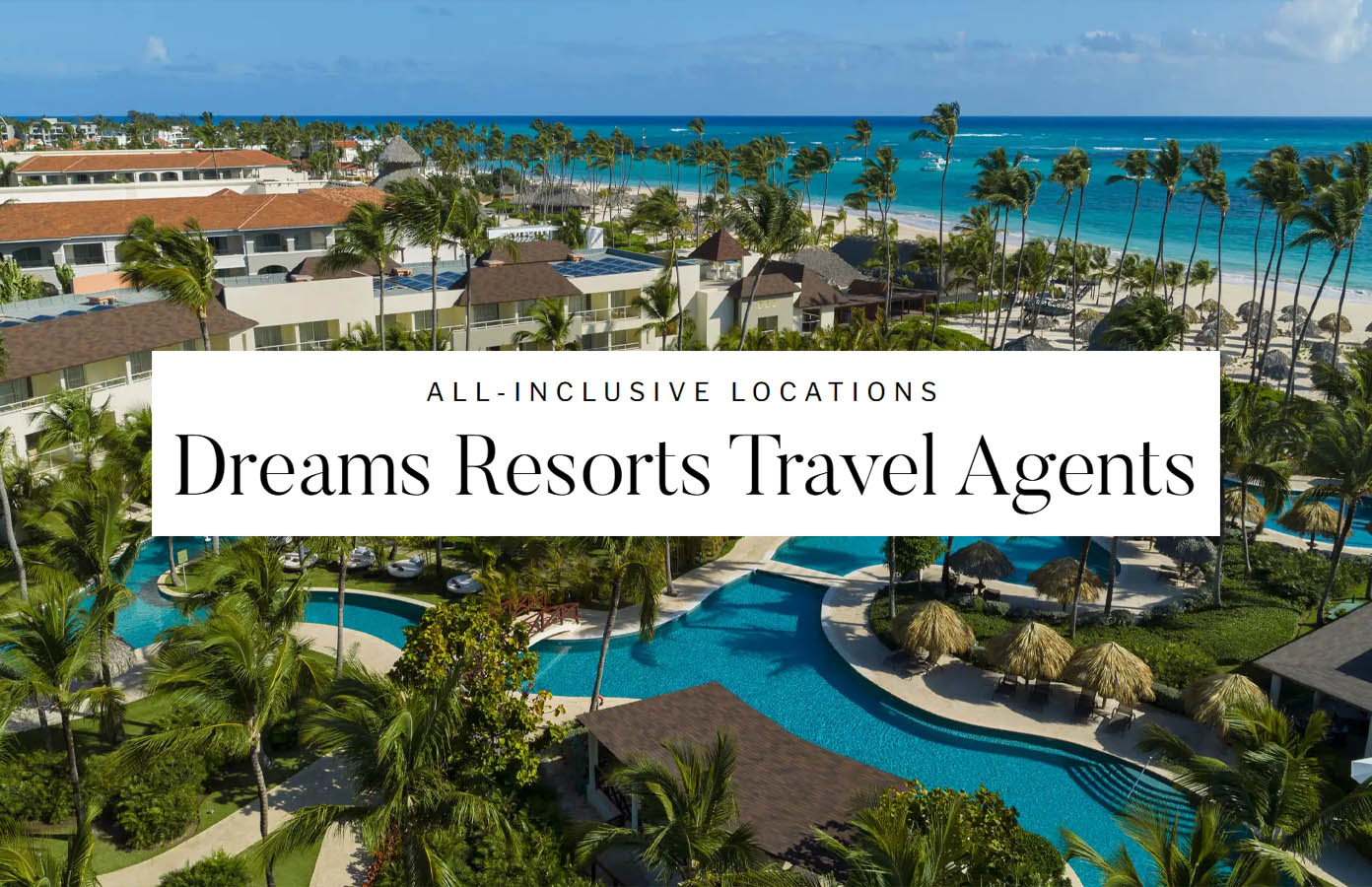 Dream Resorts Travel Agents packages deals