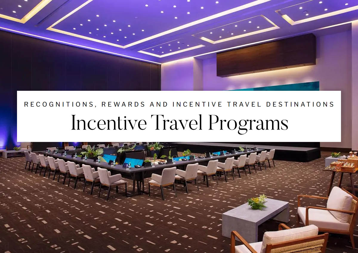 Incentive Travel Programs Recognitions, rewards and incentive travel destinations