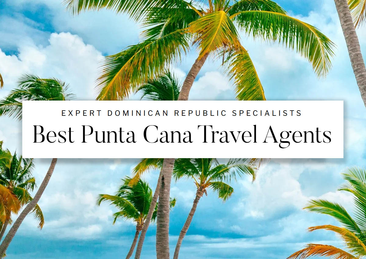 Best Punta Cana Travel Agents