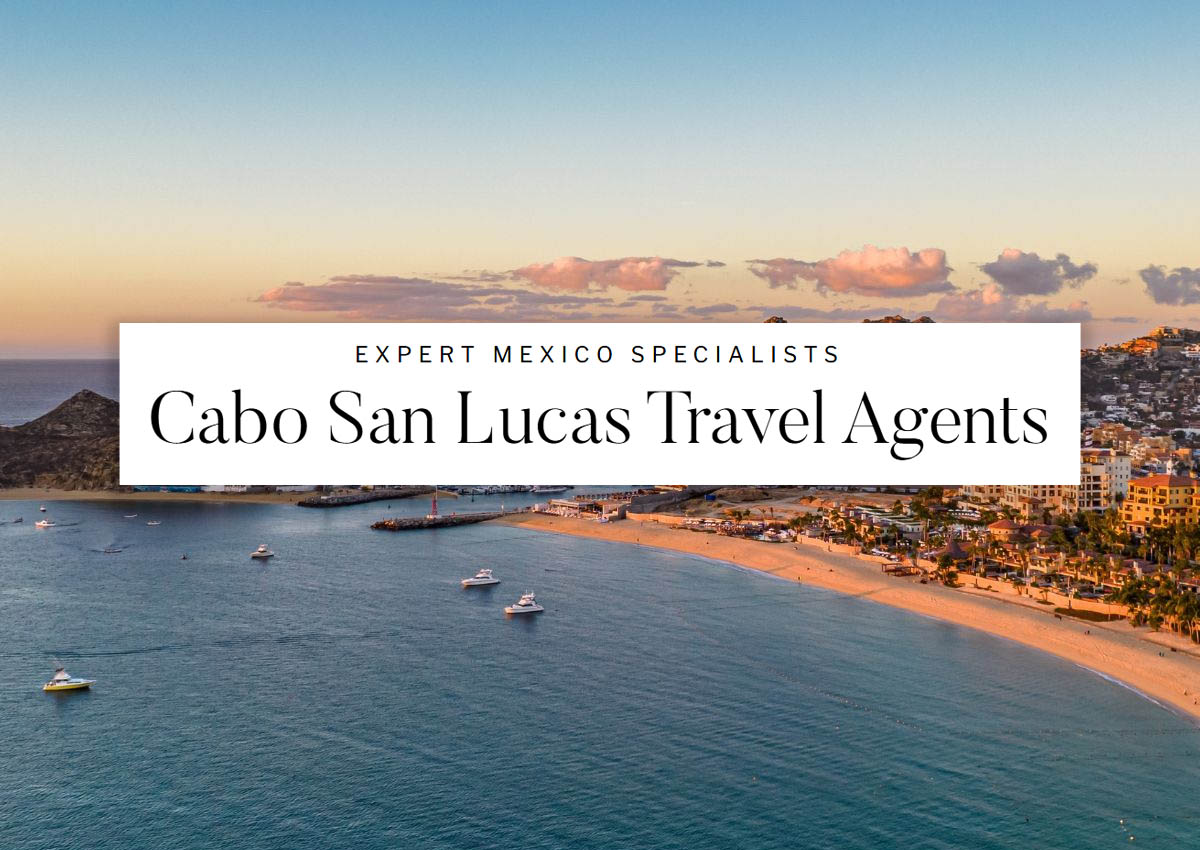 Best Cabo San Lucas Travel Agents